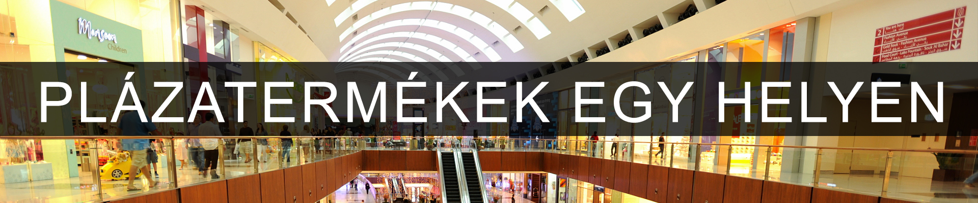 Plázatermékek széles választéka